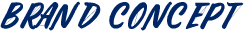 BRAND CONCEPT